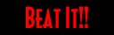 Beat It!!